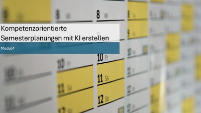 In diesem Modul lernen Sie, wie GenAI Sie dabei unterstützen kann, kompetenzorientierte Semester-/Modulplanungen zu erstellen.