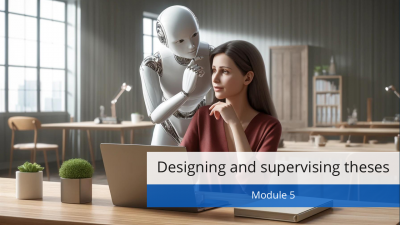 Focus on Bachelor’s and Master’s theses with their stronger assessment emphasis. Learn how to supervise and evaluate them confidently in the age of AI.